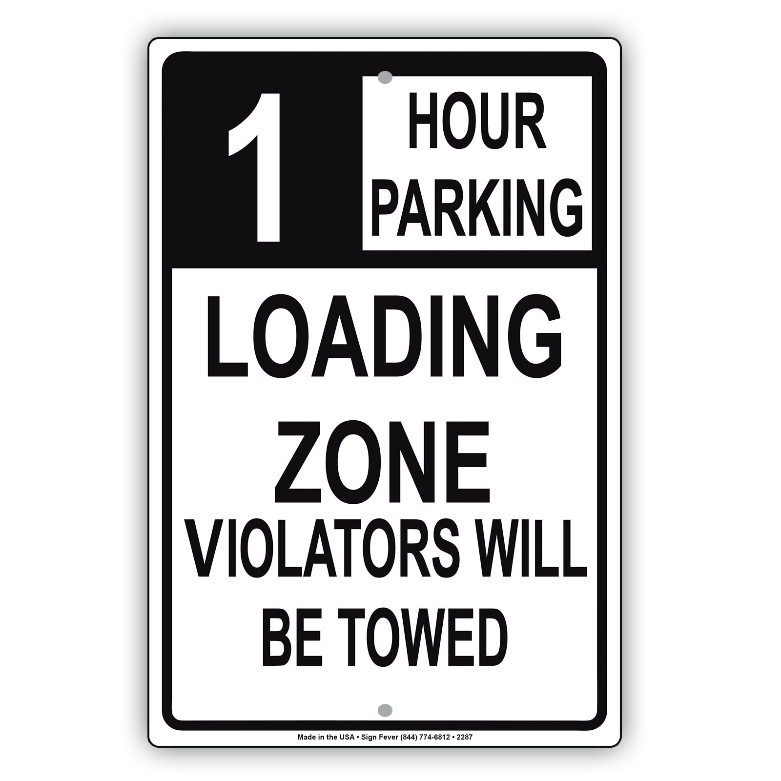 Loading Zone Parking Violators Will Be Towed Reserved Time Limit Alert Caution Warning Aluminum