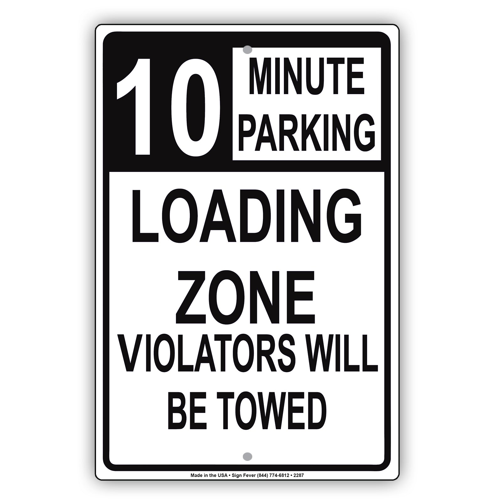 Loading Zone Parking Violators Will Be Towed Reserved Time Limit Alert Caution Warning Aluminum