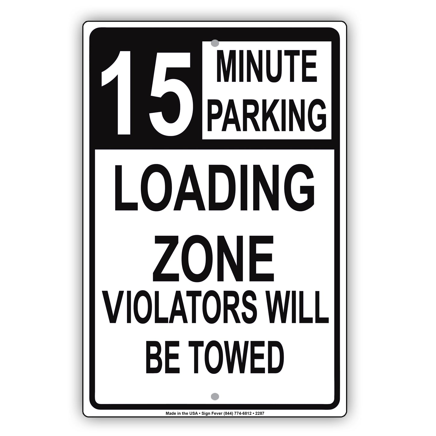 Loading Zone Parking Violators Will Be Towed Reserved Time Limit Alert Caution Warning Aluminum