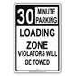 Loading Zone Parking Violators Will Be Towed Reserved Time Limit Alert Caution Warning Aluminum