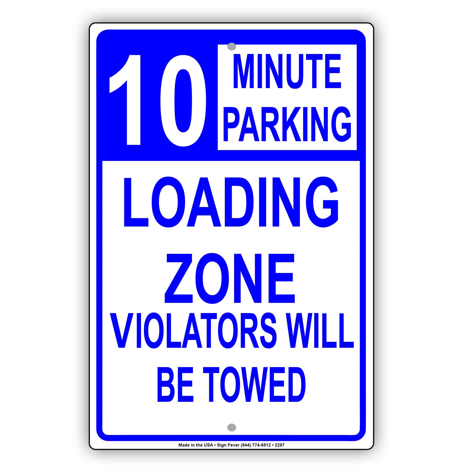 Loading Zone Parking Violators Will Be Towed Reserved Time Limit Alert Caution Warning Aluminum