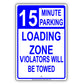 Loading Zone Parking Violators Will Be Towed Reserved Time Limit Alert Caution Warning Aluminum