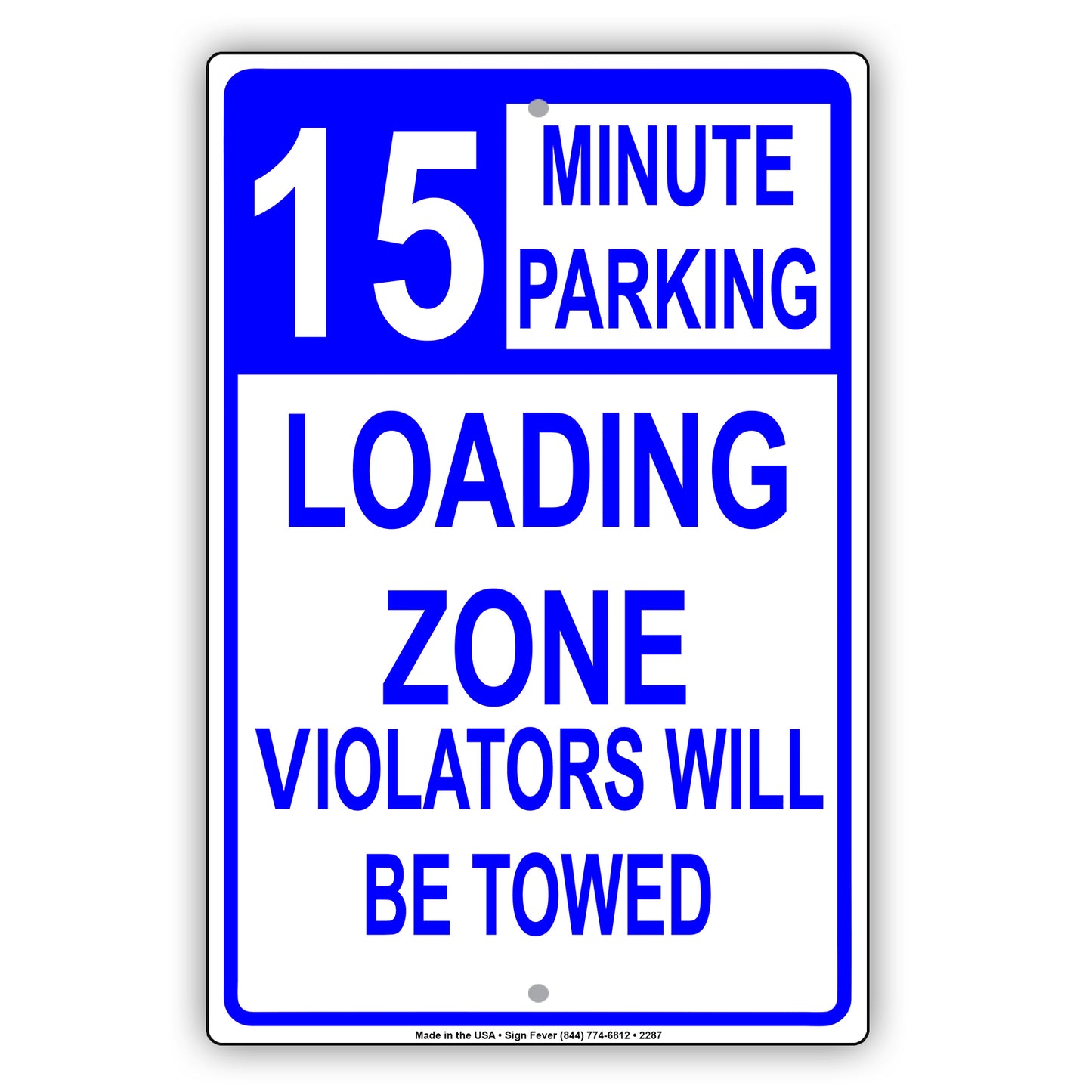 Loading Zone Parking Violators Will Be Towed Reserved Time Limit Alert Caution Warning Aluminum