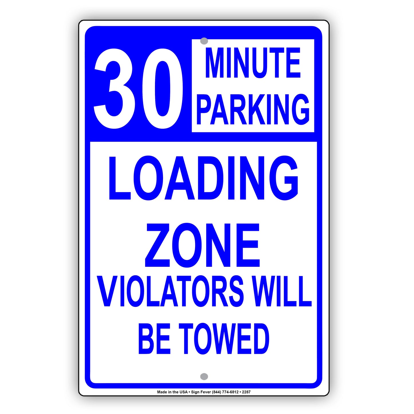 Loading Zone Parking Violators Will Be Towed Reserved Time Limit Alert Caution Warning Aluminum
