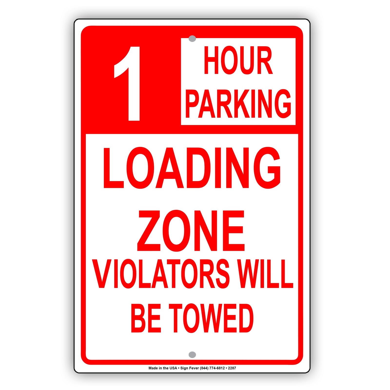 Loading Zone Parking Violators Will Be Towed Reserved Time Limit Alert Caution Warning Aluminum