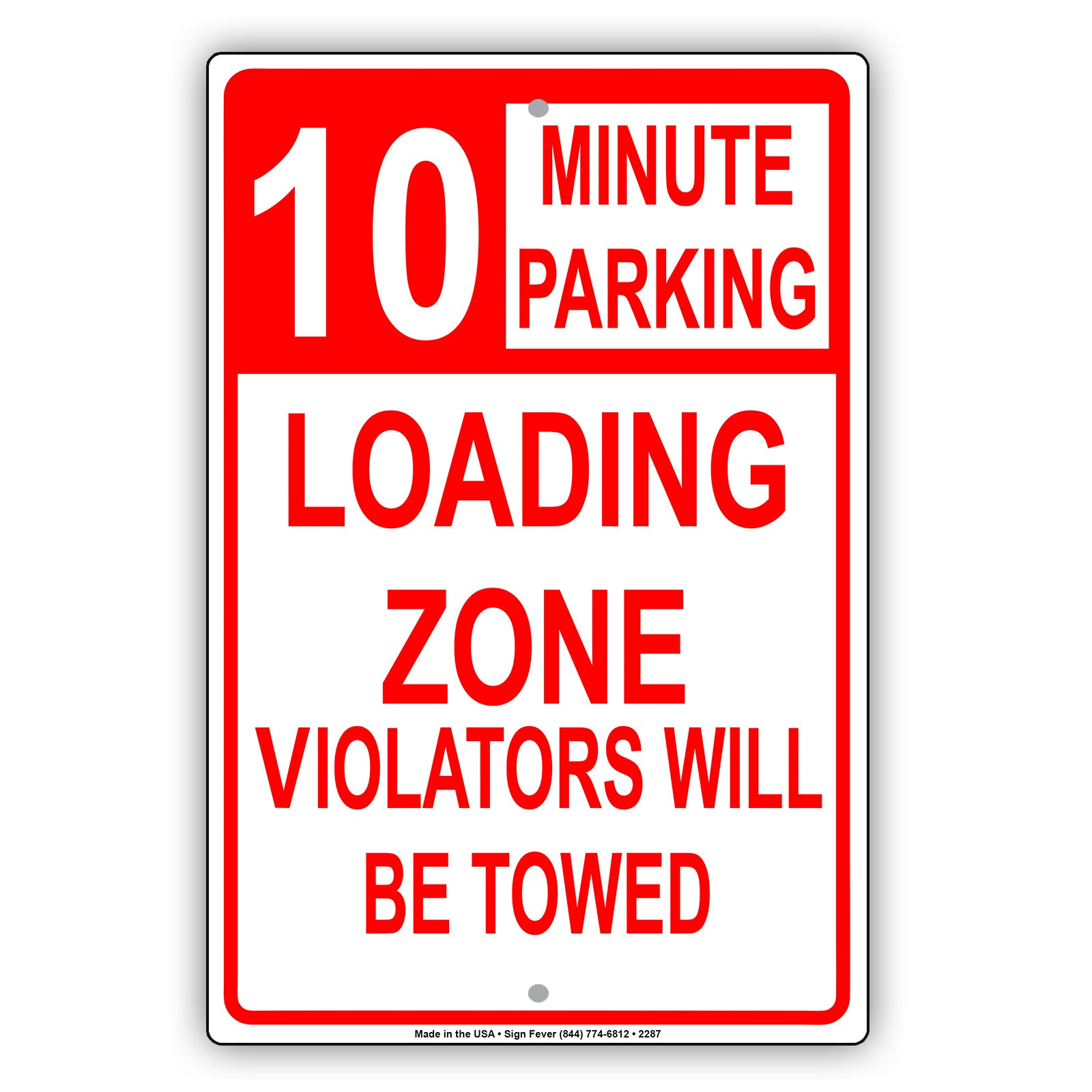 Loading Zone Parking Violators Will Be Towed Reserved Time Limit Alert Caution Warning Aluminum