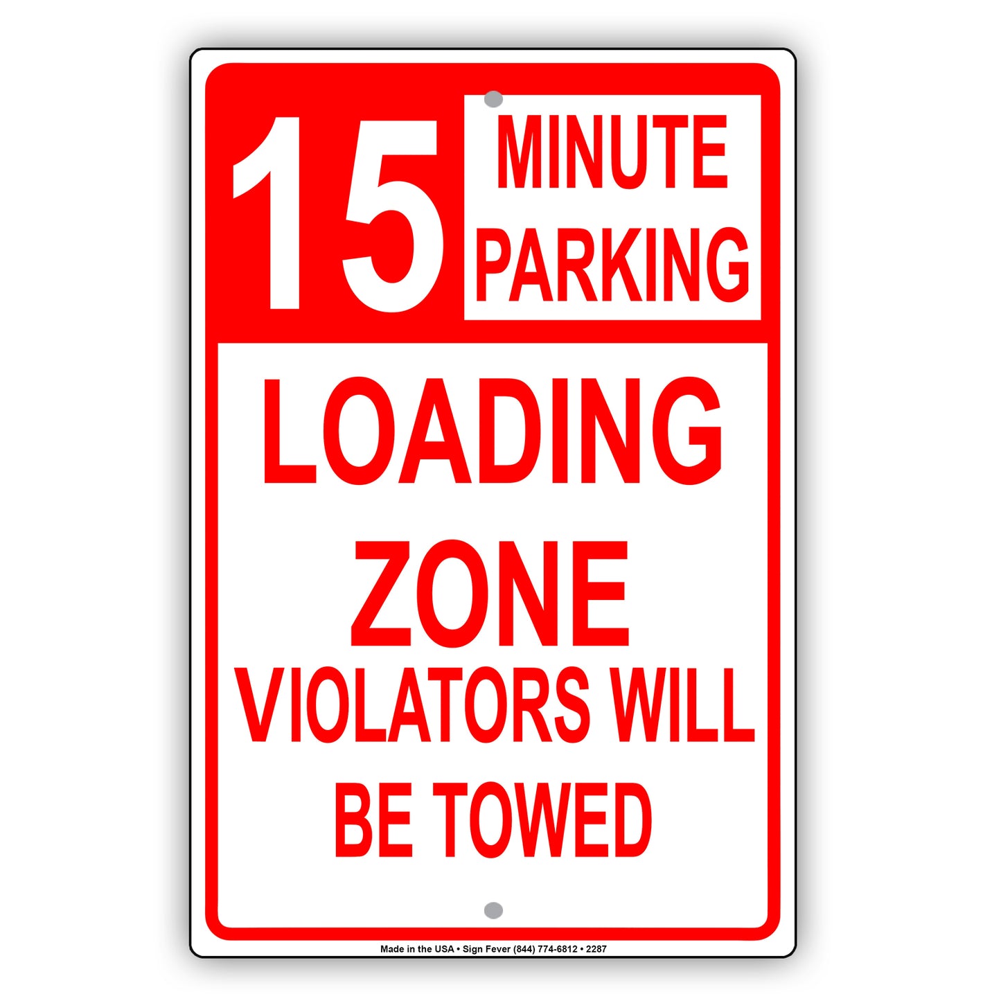 Loading Zone Parking Violators Will Be Towed Reserved Time Limit Alert Caution Warning Aluminum
