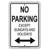 No Parking Except Sundays And Holidays Sign