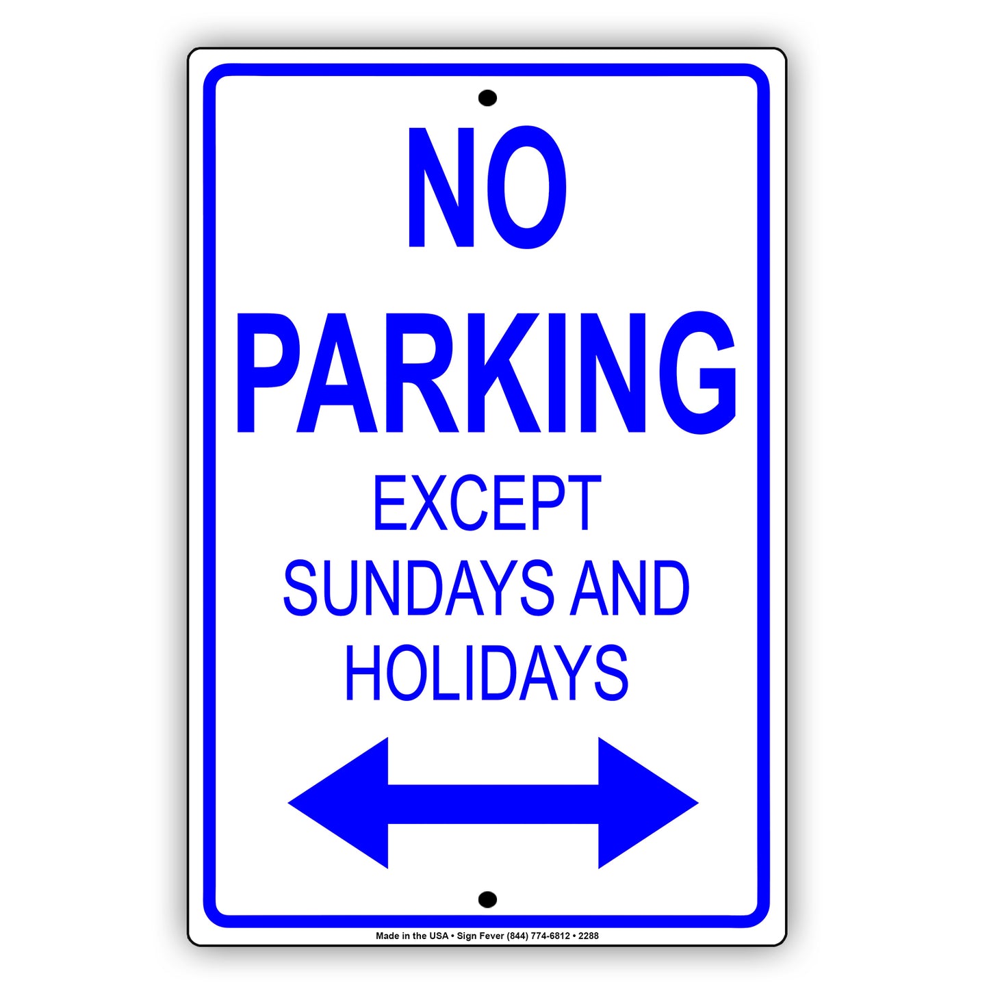 No Parking Except Sundays And Holidays Sign