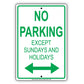 No Parking Except Sundays And Holidays Sign
