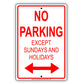 No Parking Except Sundays And Holidays Sign