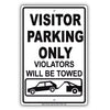 Visitor Parking Only VVisitor Parking Only Violators Will Be Towed Signiolators Will Be Towed Sign
