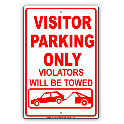 Visitor Parking Only Violators Will Be Towed Sign