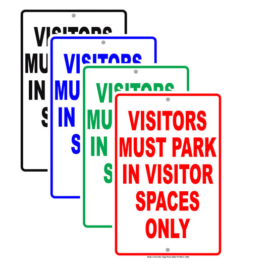 Visitors Must Park In Visitor Spaces Only Reserved Spot Alert Caution Warning Notice Aluminum