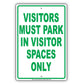 Visitors Must Park In Visitor Spaces Only Sign