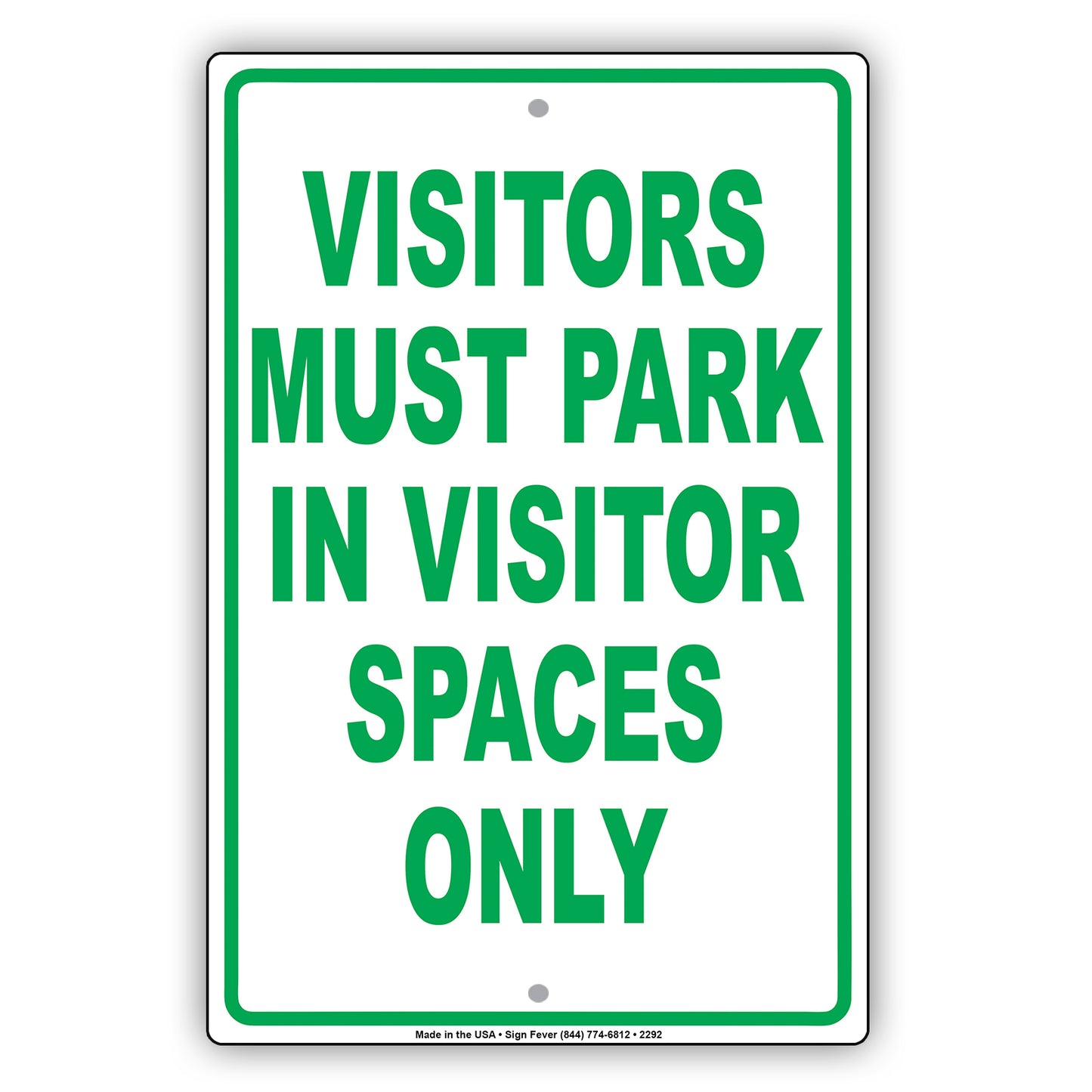 Visitors Must Park In Visitor Spaces Only Sign