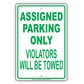 Assigned Parking Only Violators Will Be Towed Restricted Spot Alert Caution Warning Notice Aluminum
