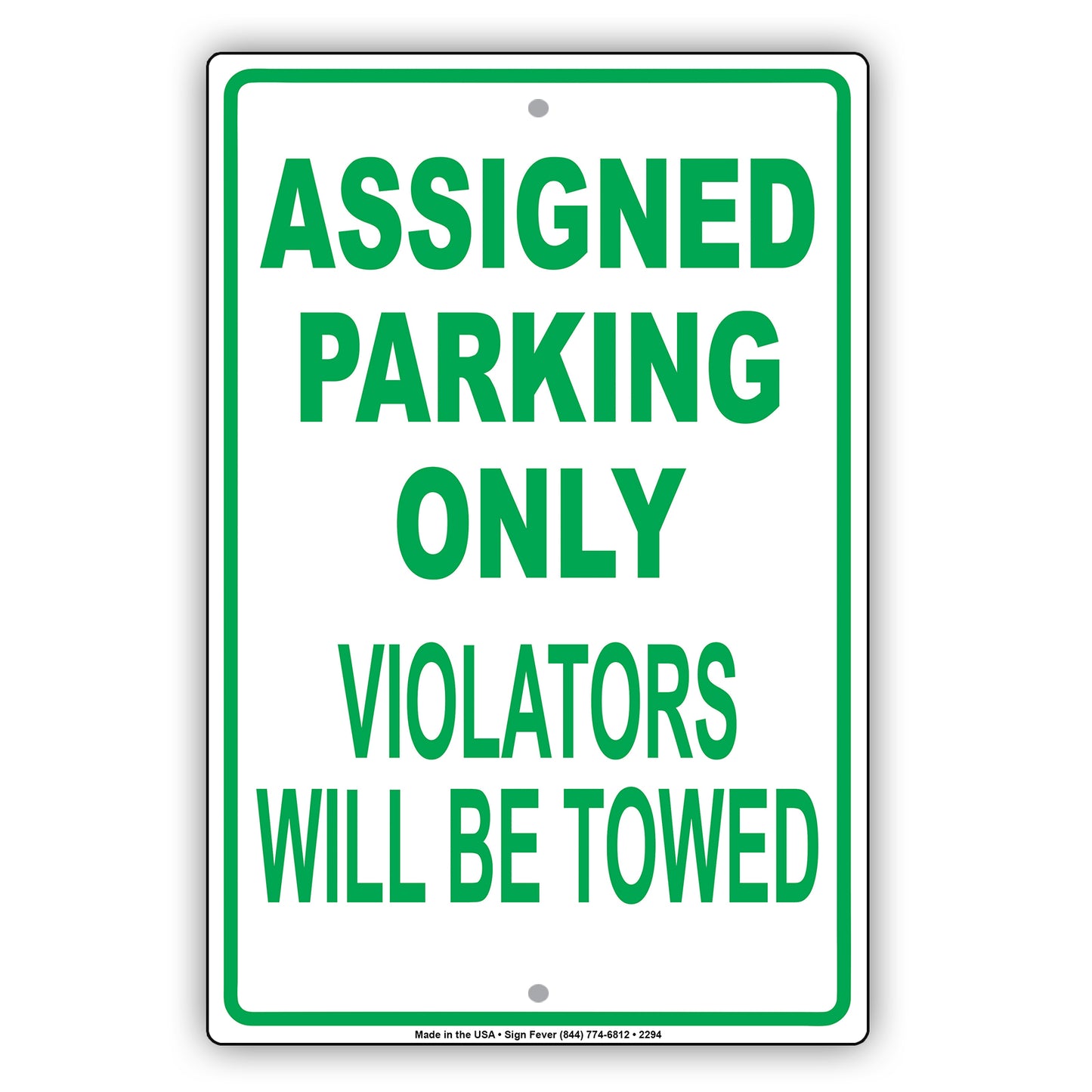 Assigned Parking Only Violators Will Be Towed Restricted Spot Alert Caution Warning Notice Aluminum