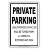 Private Parking Unauthorized Vehicles Will Be Towed Away At Vehicle Owner's Expense