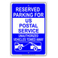 Reserved Parking For US Postal Service Unauthorized Vehicles Towed Sign