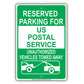 Reserved Parking For US Postal Service Unauthorized Vehicles Towed Sign