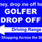 Honey Drop Me Off Here Golfer Drop Off Driving Range Mall Shopping Across The Street Epic Aluminum