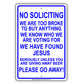 No Soliciting We Are To Broke To Buy Anything We Know Who We Are Voting For We Have Found Jesus Please Go Away Alert Aluminum Metal Streer Sign Plate