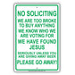 No Soliciting We Are To Broke To Buy Anything We Know Who We Are Voting For We Have Found Jesus Please Go Away Alert Aluminum Metal Streer Sign Plate
