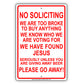No Soliciting We Are To Broke To Buy Anything We Know Who We Are Voting For We Have Found Jesus Please Go Away Alert Aluminum Metal Streer Sign Plate