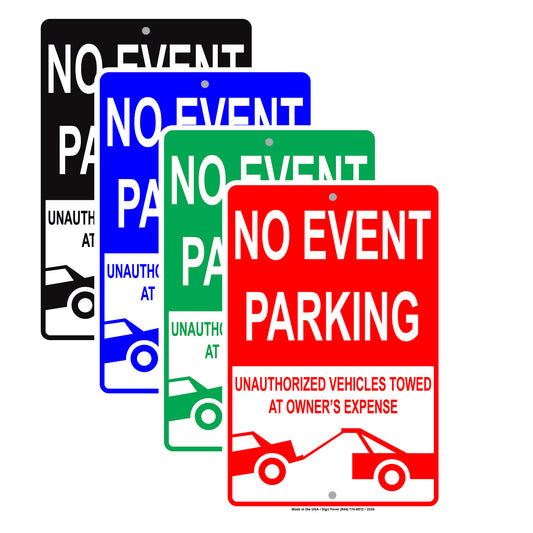 No Event Parking Authorized Vehicle Towed At Oweners Expense Alert Aluminum Metal Sign Plate
