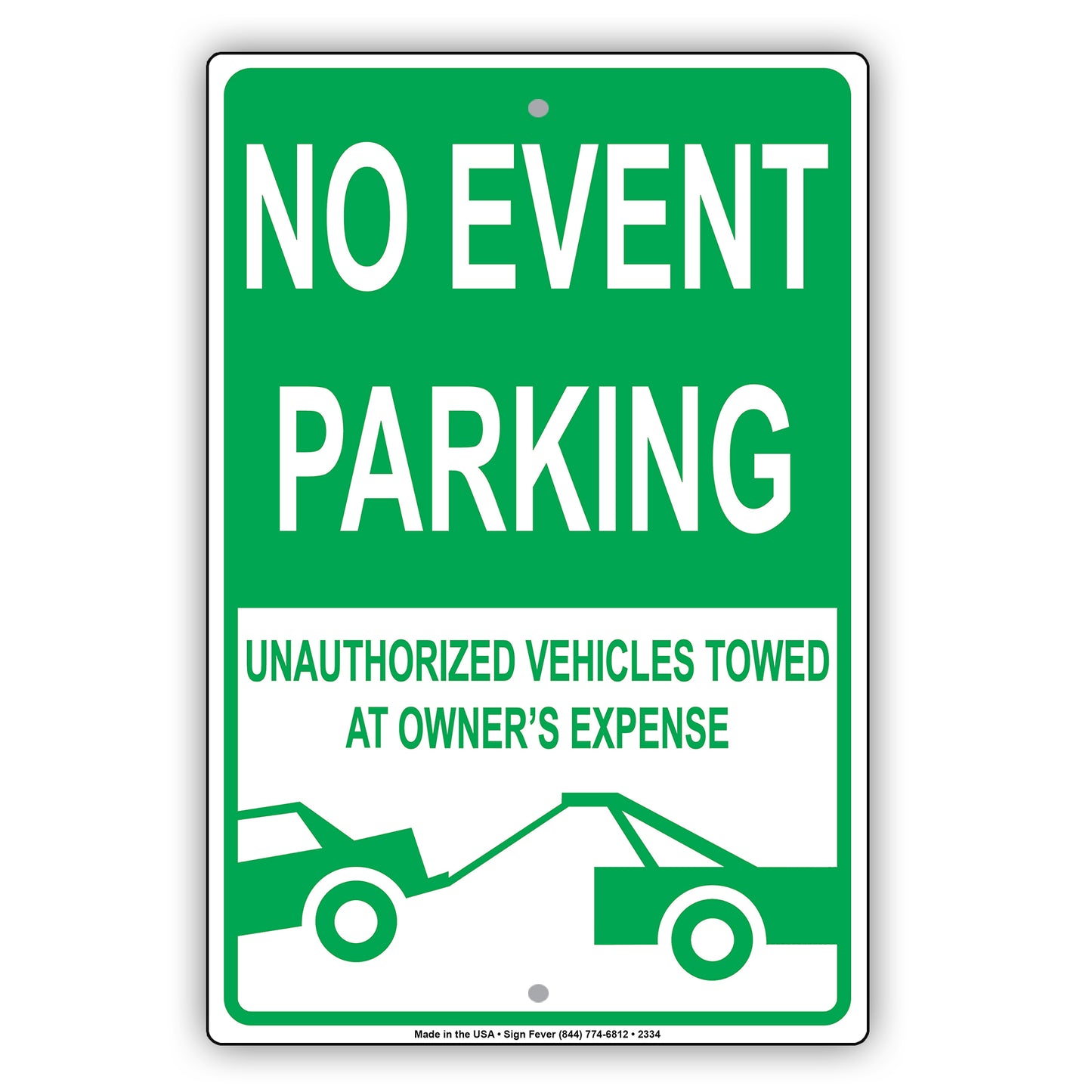 No Event Parking Authorized Vehicle Towed At Oweners Expense Alert Aluminum Metal Sign Plate