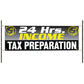 24-Hrs Income Tax Preparation Vinyl Banner Sign