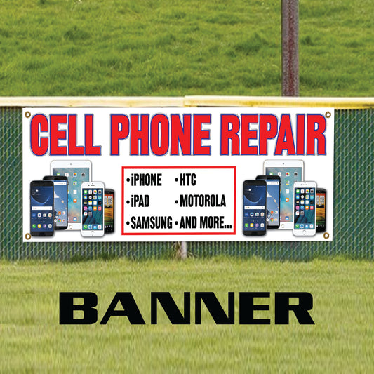 Cell Phone Repair - Iphone HTC Samsung Ipad Advertising Marketing Vinyl Banner Sign