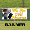 We Fix Cell Phones - Cell Phone Repair Shop Advertising Marketing Vinyl Banner Sign