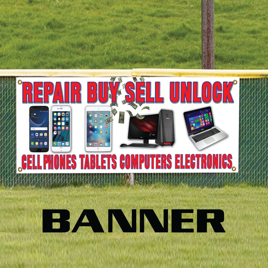 Repair Buy Sell Unlock Cell Phones Tablets Computers Electronics Vinyl Banner Sign
