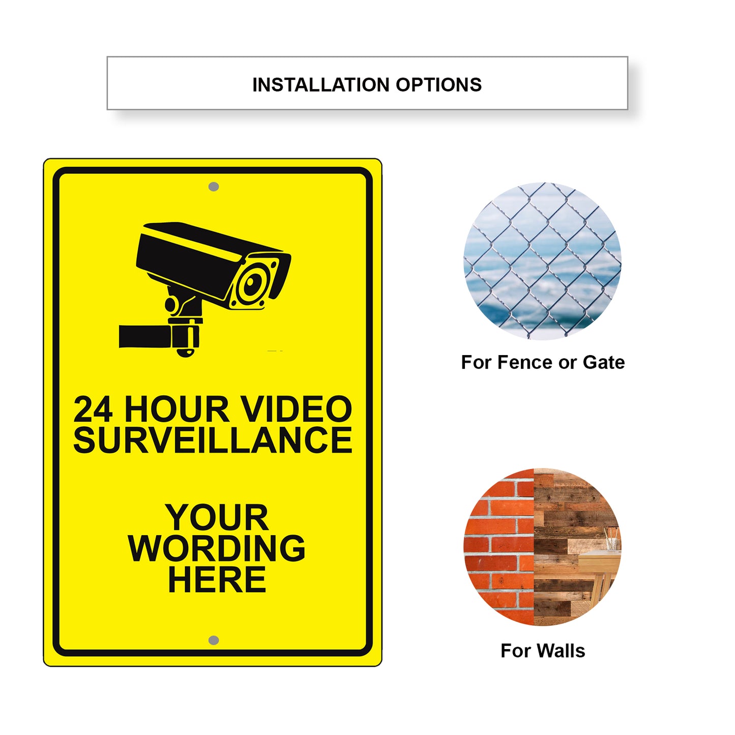 24 Hour Video Surveillance Your Wording Here Sign