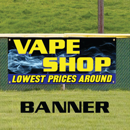 Vape Shop Lowest Prices Around Bar Marketing Vinyl Banner Sign
