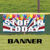 Stop In Today Advertising Marketing Vinyl Banner Sign