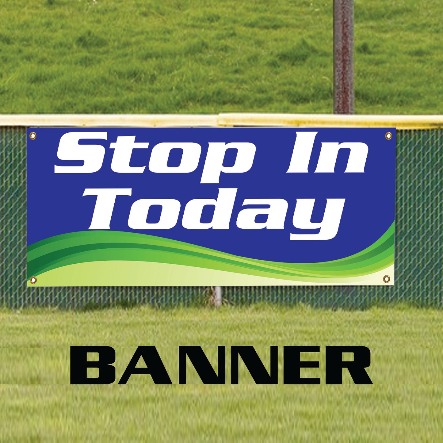Stop In Today Advertising Marketing Vinyl Banner Sign