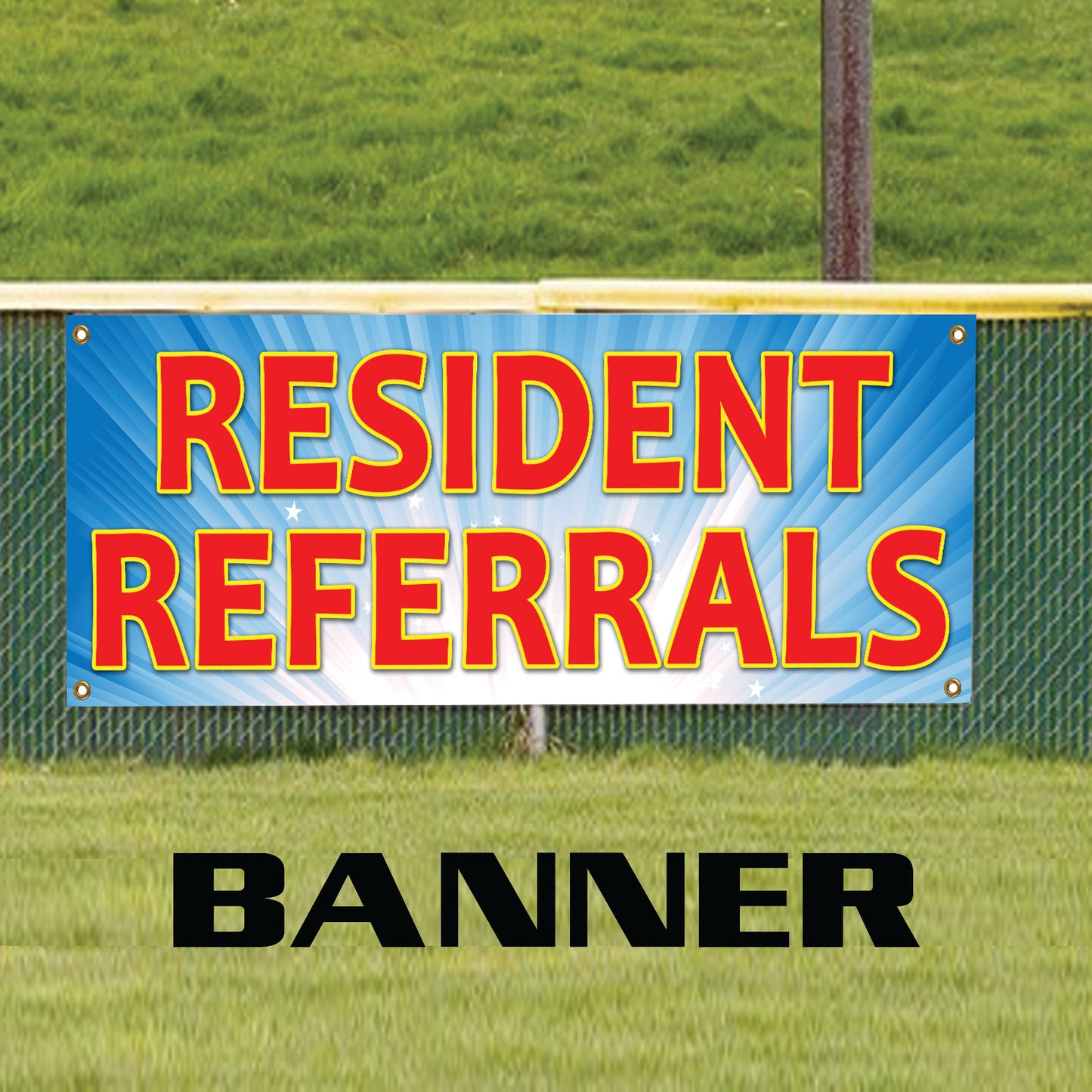 Resident Referrals Will Be Rewarded Marketing Vinyl Banner Sign