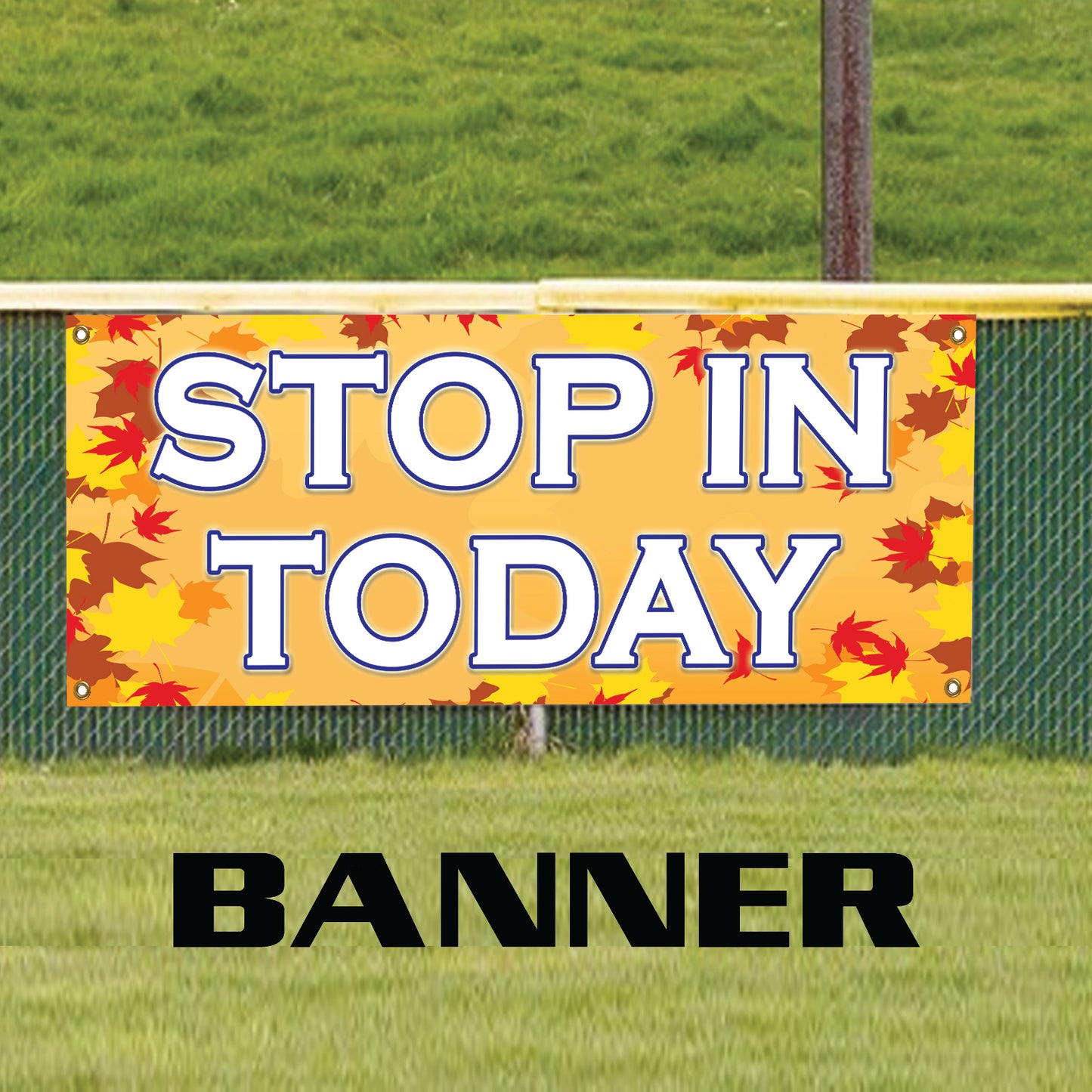 Stop In Today Advertising Marketing Vinyl Banner Sign