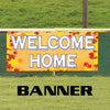 Welcome Back To Home Celebration Vinyl Banner Sign