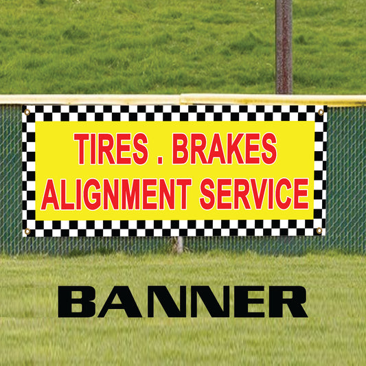 Tires Brakes Wheel Alignment Services Advertising Vinyl Banner Sign