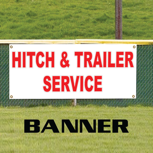 Hitch & Trailer Installation Services Advertising Vinyl Banner Sign