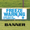 Freeze Warning Leave Heat On Let Faucets Drip Advertising Vinyl Banner Sign