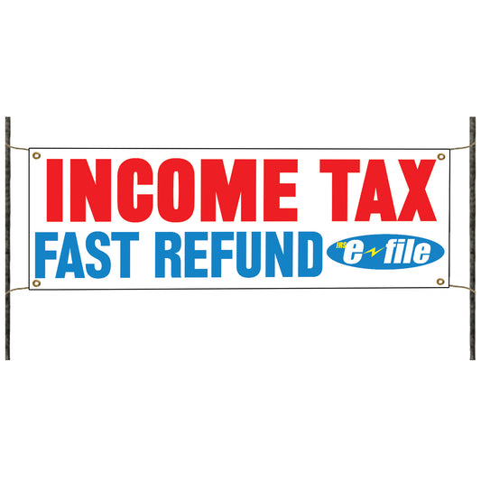 Income Tax Fast Refund Vinyl Banner Sign