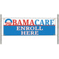Obama Care Enroll Here Banner Sign