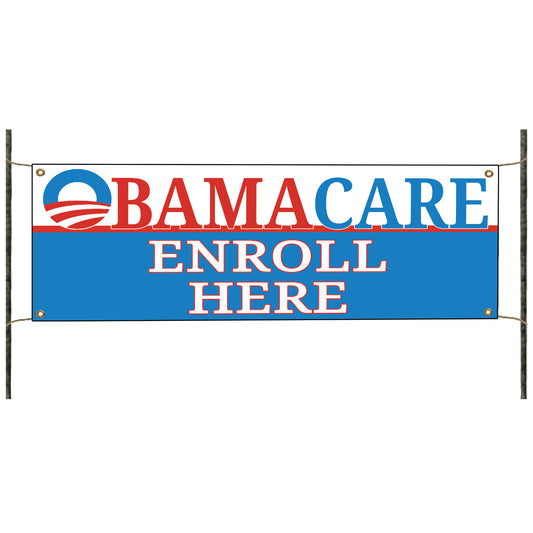 Obama Care Enroll Here Banner Sign