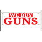 We Buy Guns Vinyl Banner Sign