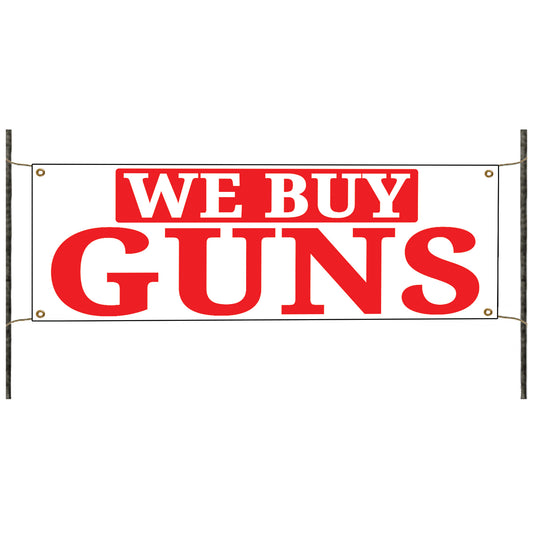 We Buy Guns Vinyl Banner Sign